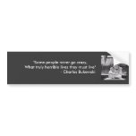 Bukowski Quotes bumper stickers
