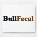 Bull Fecal mousepads