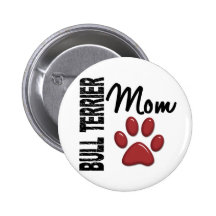 Bull Terrier Mum 2 Pinback Button