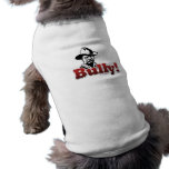 Bully!... pet clothing
