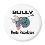 BULLy Mental Retardation magnets