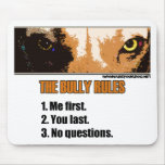 Bully Rules Mouse Pads