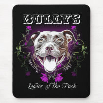 Bullys, the Leader of the Pack Dog Mouse Pads