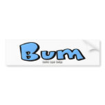 Bum bumper stickers