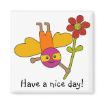 Bumble Bee with Flower, Have a nice day! Magnets