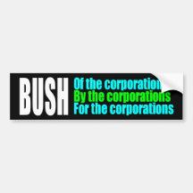 BUMPER bush corporations Bumper Stickers