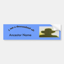 Bumper Sticker - Descendant of ...