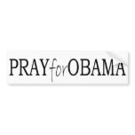 bumper sticker - Pray for Obama bumper stickers