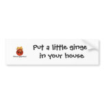 Bumper Sticker - Put a little ginger in your house bumper stickers