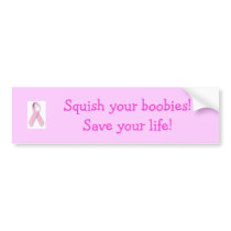 Bumper Sticker "Squish your boobies"
