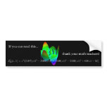 Bumper sticker: thank your math teacher! 3 bumper stickers
