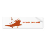 Bumper sticker - We will miss the Space Shuttle 2 bumper stickers