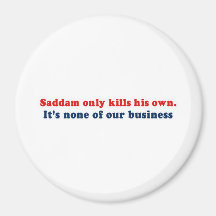 Bumpersticker - Saddam only kills his own Fridge Magnets