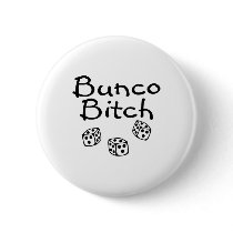 Bunco Bitch Pinback Button