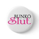 Bunko Slut Pin