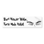 Buri Nazar Wale, Tera Muh Kala! bumper stickers
