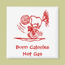 Burn Calories - Not Gas! magnets