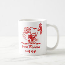 Burn Calories - Not Gas! mugs