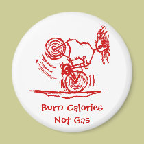 Burn Calories - Not Gas! magnets