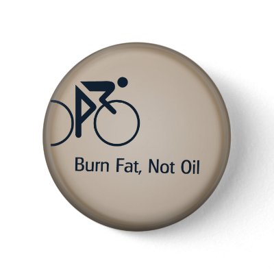 Burn Fat Not Oil Pinback Buttons by kool27