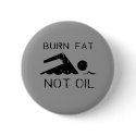 Burn Fat Not Oil buttons
