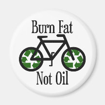 Burn Fat Not Oil Fridge Magnet