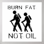 BURN FAT. NOT OIL. (HIKING) posters