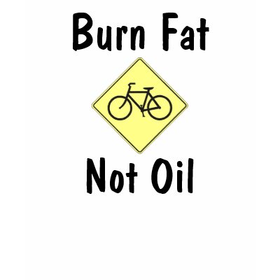 Burn Fat, Not Oil T Shirts by just_me
