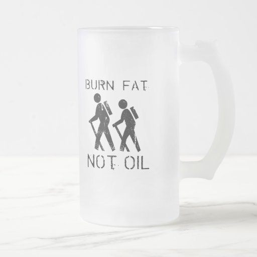 Burn Fat. Not Oil. Walk. Coffee Mug