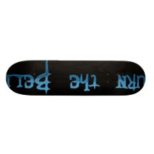 Burn The Bell Tower Text Skateboard