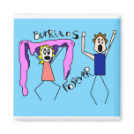 Burritos Forever Magnet