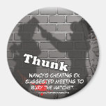 'Bury the Hatchet' Fridge Magnet