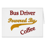 Bus Driver Powered By Coffee Cards