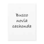 Busco Novia Cachonda postcards