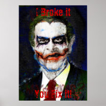 Bush Joker. I Broke itYou Fix it! Posters