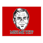 Bush, Miss Me Yet? Post Card