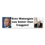 bush, Richard M Nixon, Even Watergatewas better... bumper stickers