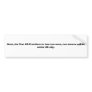 Bush, the first US President to lose two wars, ... Bumper Stickers