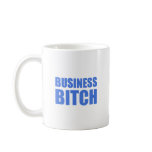 Business Bitch Mug