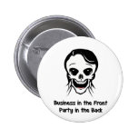 Business in the Front, Party in the Back Pinback Button