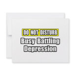 Busy Battling Depression invitations