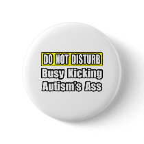 Busy Kicking Autism's Ass