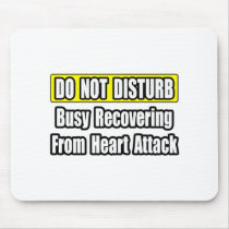 Busy Recovering From Heart Attack