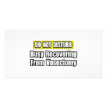 Busy Recovering From Vasectomy photo cards