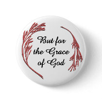But for the Grace of God Buttons