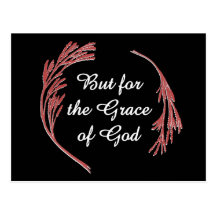 But for the Grace of God Post Card