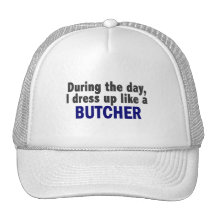 Butcher During The Day Hat