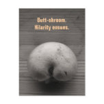 Butt-shroom postcards