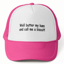 Butter My Buns And Call Me A Biscuit