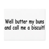 Butter My Buns And Call Me A Biscuit